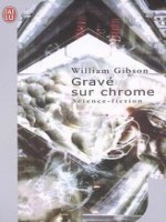 Grave Sur Chrome de Gibson William chez J'ai Lu