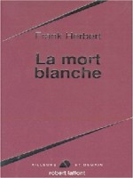 La Mort Blanche de Herbert Frank chez Robert Laffont