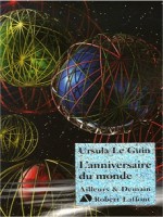 L'anniversaire Du Monde de Le Guin Ursula chez Robert Laffont
