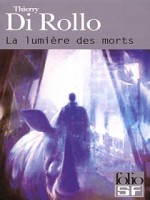 La Lumiere Des Morts de Di Rollo Thierr chez Gallimard