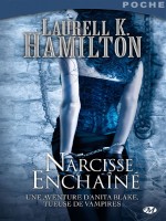 Anita Blake T10 - Narcisse Enchaine - Poche de Hamilton/payet chez Milady