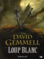 Loup Blanc de Gemmell/david chez Bragelonne