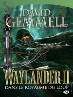Waylander Ii : Dans Le Royaume Du Loup de Gemmell/graffet chez Milady