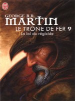 Le Trone De Fer T9 - La Loi Du Regicide de Martin Georges chez J'ai Lu