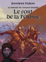 Enfant Demon 2 (l') - Fort De La Felonie (le) de Fallon/jennifer chez Atalante
