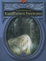 Petites Histoires De Fantomes Bretons de Besancon/dominique chez Terre De Brume