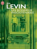 Un Bonheur Insoutenable de Levin Ira chez J'ai Lu