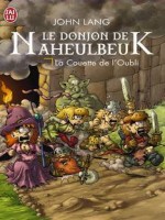 Le Donjon De Naheulbeuk - 1 - La Couette De L'oubli de Lang John chez J'ai Lu