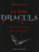 La Bible Dracula de Pozzuoli Alain chez Pre Aux Clercs