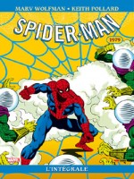 Spectacular Spider-man : L'integrale 1979 de Mantlo Mooney chez Panini