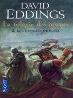 La Trilogie Des Joyaux T2 Le Chevalier De Rubis de Eddings David chez Pocket