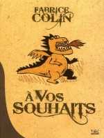 A Vos Souhaits de Colin/sole chez Bragelonne
