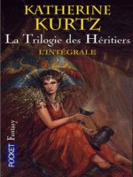 La Trilogie Des Heritiers de Kurtz Katherine chez Pocket