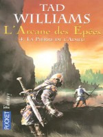 L'arcane Des Epees T4 La Pierre De L'adieu de Williams Tad chez Pocket