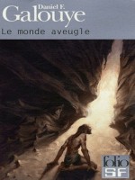 Le Monde Aveugle de Galouye Daniel chez Gallimard