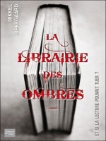 La Librairie Des Ombres de Birkegaard Mikkel chez Fleuve Noir