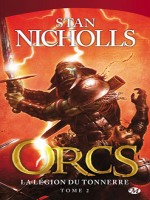 Orcs T2 - La Legion Du Tonnerre de Nicholls/stan chez Milady
