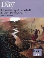 L'homme Qui Voulait Tuer L'empereur de Day Thomas chez Gallimard