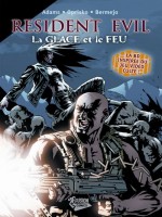 Resident Evil La Glace Et Le Feu de Adams Oprisko Bermej chez Fusion Comics