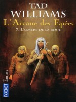 L'arcane Des Eppes T7 L'ombre De La Roue de Williams Tad chez Pocket