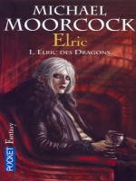 Elric T01 Elric Des Dragons de Moorcock Michael chez Pocket