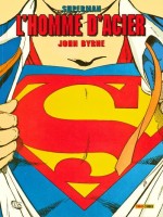 Superman L Homme D Acier Vol 1 de Byrne-j chez Panini