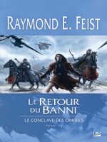 Retour Du Banni (le) de Feist/raymond chez Bragelonne