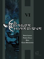 Brigade Chimerique (la) - Livre 6 de Lehman/gess chez Atalante