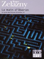 La Main D'oberon (cycle 4) de Zelazny Roger chez Gallimard