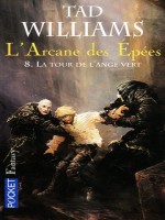L'arcane Des Epees T8 La Tour De L'ange Vert de Williams Tad chez Pocket