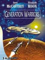Generation Warriors de Mccaffrey/moon chez Bragelonne