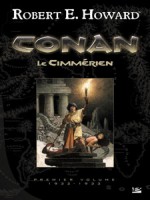 Conan Le Cimmerien de Howard/r.e. chez Bragelonne