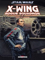 Star Wars X-wing Rogue Squadron T08 Fidele... de Stackpole-m Nadeau-j chez Delcourt