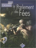 Parlement Des Fees 2 (le) - Art De La Memoire (l') de Crowley/john chez Terre De Brume