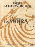Moira (la) de Loevenbruck/colligno chez Bragelonne