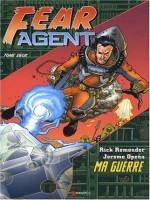 Fear Agent T2-ma Guerre de Remender/opena chez Akileos