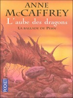 Les Origines T1 L'aube Des Dragons - La Ballade De Pern de Mccaffrey Anne chez Pocket