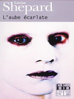 L'aube Ecarlate de Shepard Lucius chez Gallimard