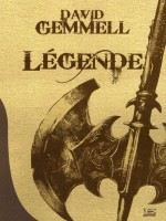 Legende de Gemmell/graffet chez Bragelonne