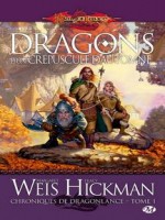 Chroniques De Dragonlance (les) T1 - Dragons D'un Crepuscule D'automne de Weis/hickman chez Milady