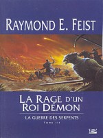 Rage D'un Roi Demon (la) de Feist/raymond chez Bragelonne