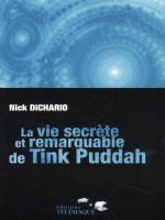 La Vie Secrete Et Remarquable De Tink Puddah de Dichario Nick chez Telemaque Edit