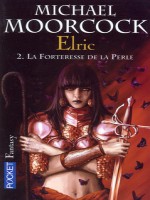 Elric T02 La Forteresse De La Perle de Moorcock Michael chez Pocket