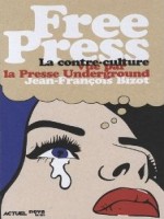 Free Press - La Contre-culture Vue Par La Presse Underground de Bizot Jean-francois chez Nova