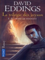 La Trilogie Des Joyaux T1 Le Trone De Diamant de Eddings David chez Pocket