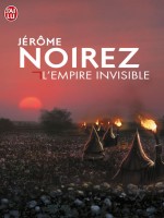 L'empire Invisible de Noirez Jerome chez J'ai Lu