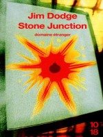 Stone Junction de Dodge Jim chez 10 X 18
