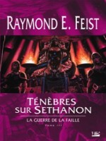 Tenebres Sur Sethanon de Feist/raymond chez Bragelonne