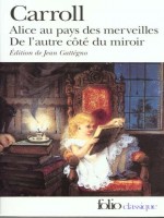 Les Aventures D'alice Au Pays Des Merveilles / De L'autre Cote de Carroll Lewis chez Gallimard