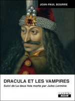 Dracula Et Les Vampires - Jean-paul Bourre (Camion Blanc)